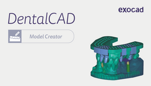 Model Creator Exocad DentalCAD